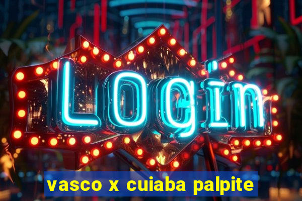 vasco x cuiaba palpite